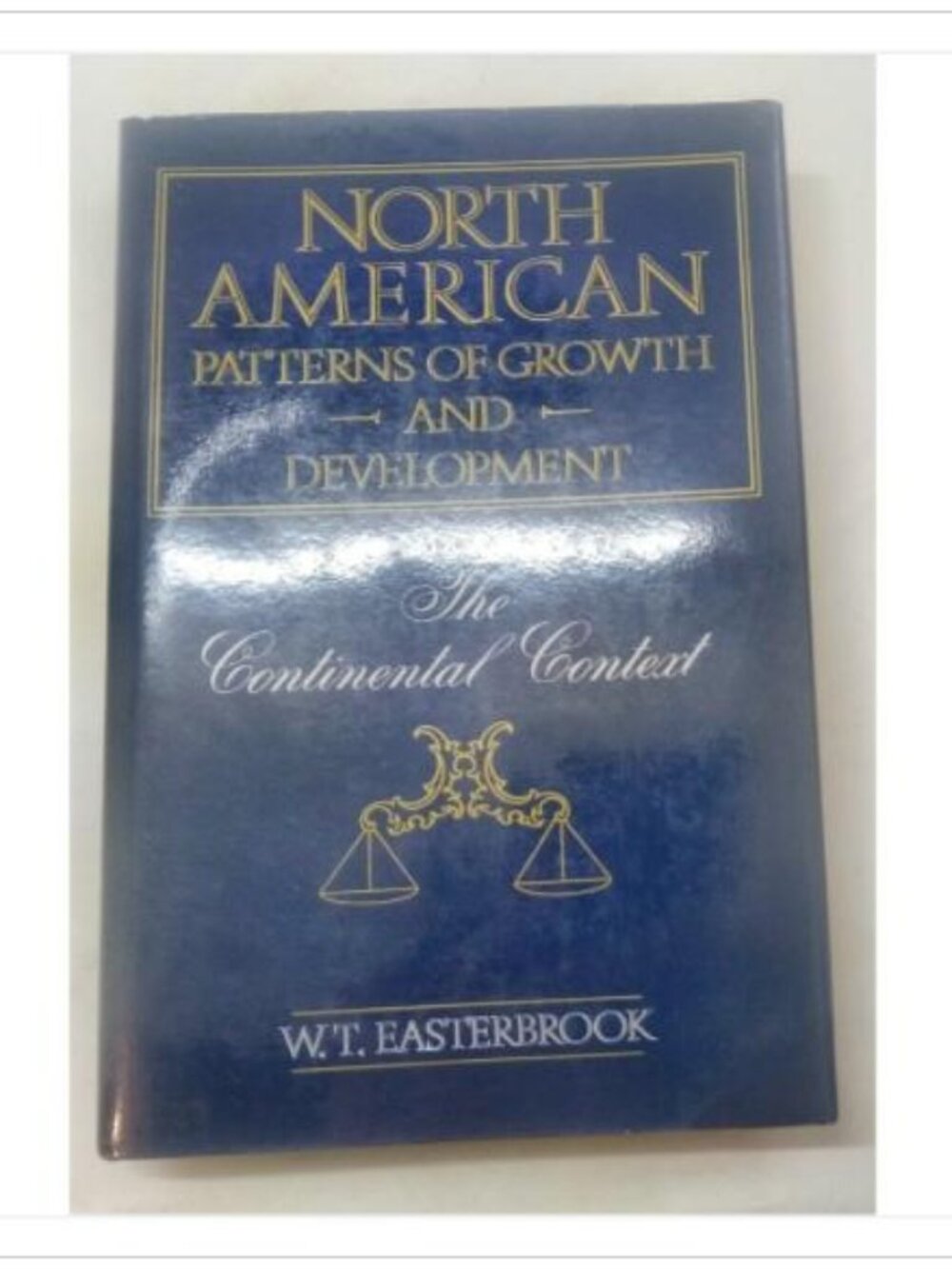 North American Patterns of Growth and Development The Continental Context HC